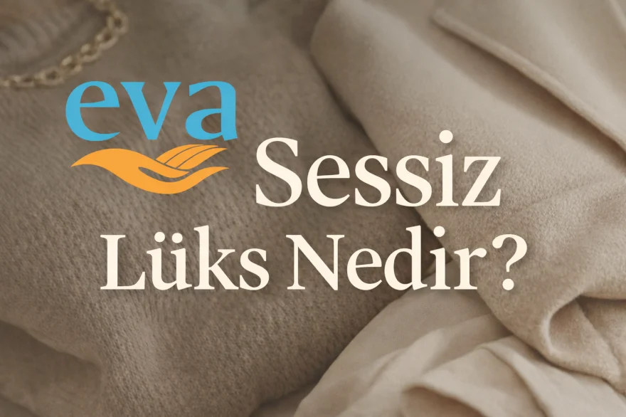 Sessiz Lüks Nedir?