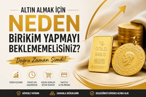 Altın Almak İçin Neden Birikim Yapmayı Beklememelisiniz?