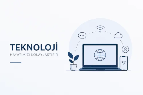 Teknolojinin Hayatımızdaki Önemi