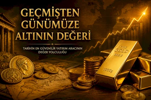 Geçmişten Günümüze Altının Değeri